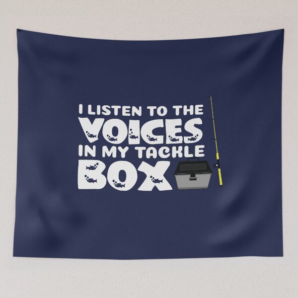 Item preview, I Listen to the Voices in my Tackle Box Funny Fishing designed and sold by jaygo.