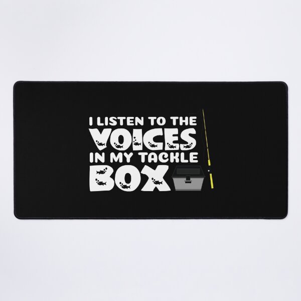 Item preview, I Listen to the Voices in my Tackle Box Funny Fishing designed and sold by jaygo.
