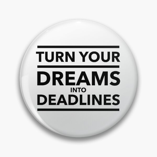 Item preview, Turn Your Dreams Into Deadlines - Motivational Quote for High-Achievers designed and sold by Soaring Eagle.
