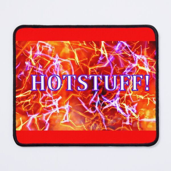 Item preview, HOTSTUFF! IT'S HOT STUFF! designed and sold by Imagin8er.