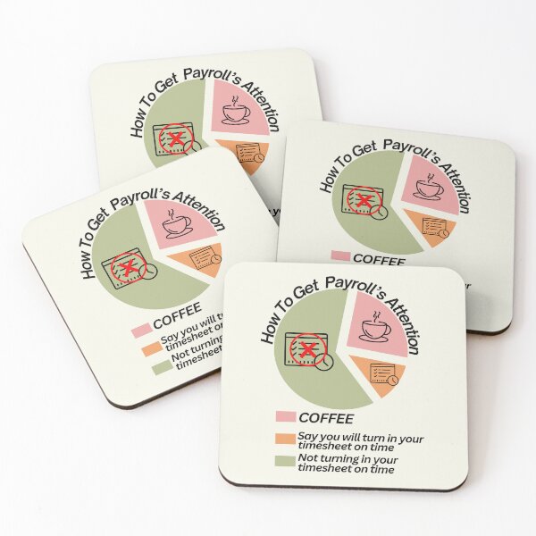 Item preview, How to Get Payroll's Attention Coffee Turn in Timesheet designed and sold by SunfullyYours.