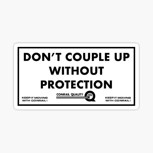 Item preview, Conrail - Don’t Couple Up Without Protection designed and sold by Kilroy Was Here.