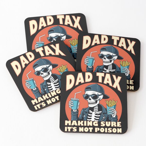 Item preview, DAD TAX – MAKING SURE IT’S NOT POISON – FRIES, FUN & FATHERHOOD designed and sold by SkeletonsDanger.