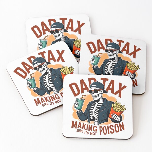 Item preview, DAD TAX – MAKING SURE IT’S NOT POISON – LEGENDARY BITE APPROVED designed and sold by SkeletonsDanger.