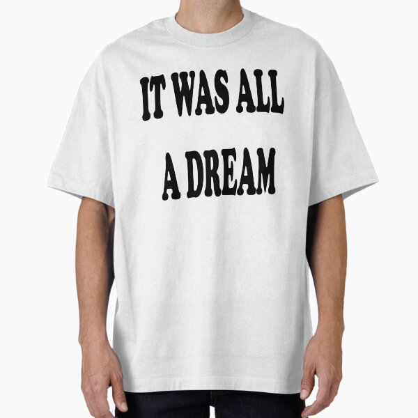 Item preview, It Was All A Dream designed and sold by Solotrope.