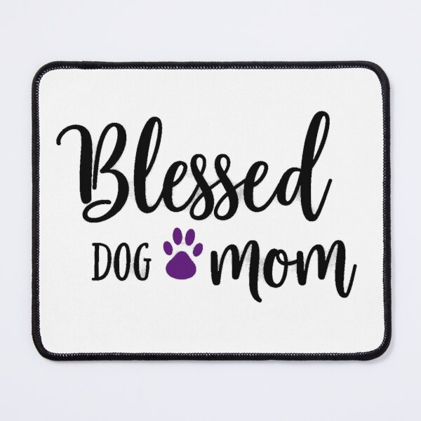 Item preview, Blessed Dog Mom designed and sold by Roland B. Jones Marketing Services.