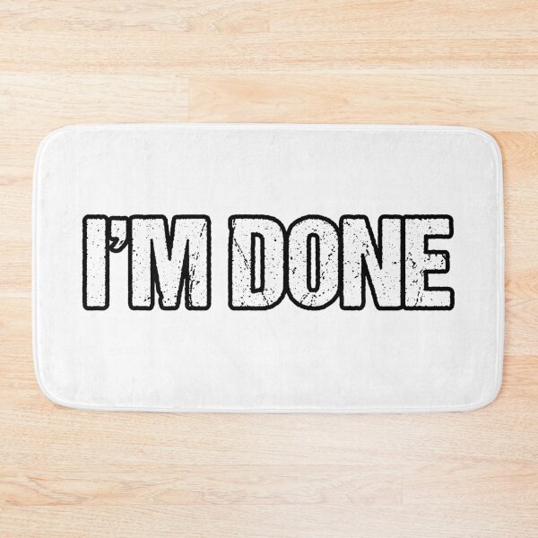 Item preview, I'm Done, Outline designed and sold by Memes N Lore .