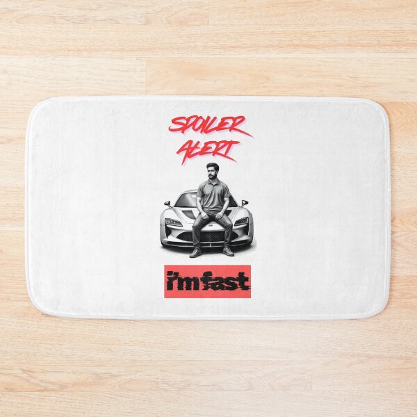 Item preview, Car Fanatic “Spoiler Alert, I’m Fast” designed and sold by Snob & Co.