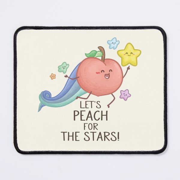 Item preview, Let's Peach for the Stars Pun designed and sold by Khotekmei.