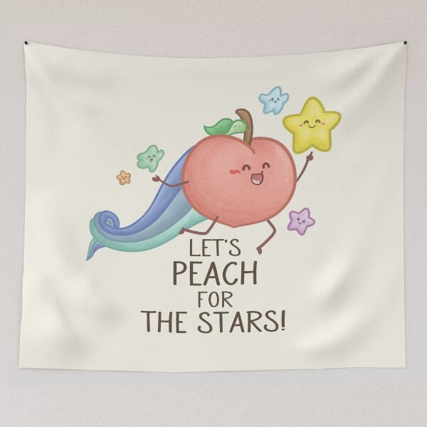 Item preview, Let's Peach for the Stars Pun designed and sold by Khotekmei.
