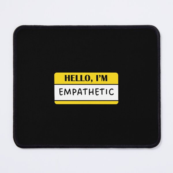 Item preview, Hello I'm EMPATHETIC designed and sold by atatenterprise.