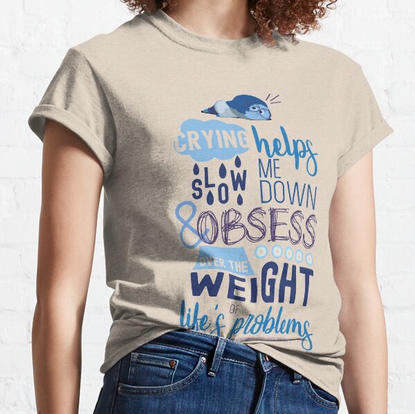 Sadness Quote Classic T-Shirt