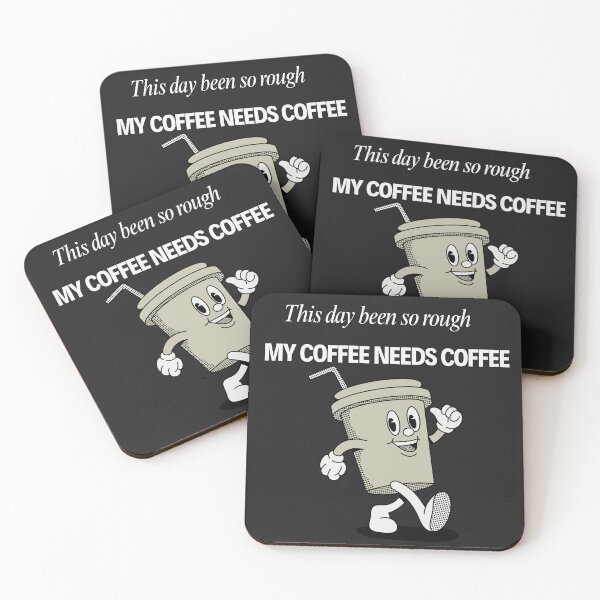 Item preview, This day been so rough my coffee needs coffee designed and sold by kindacutecompany.