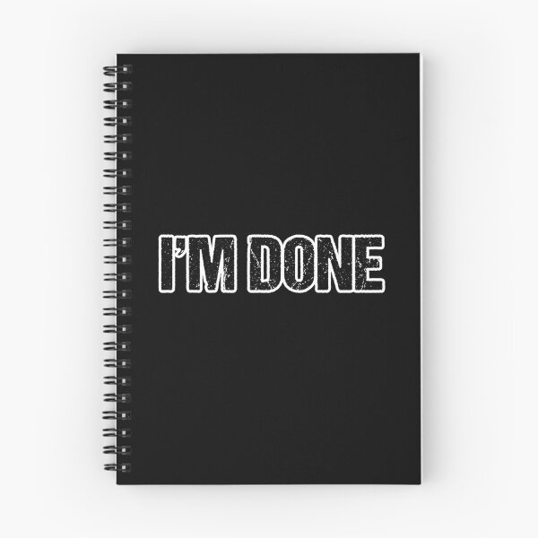 Item preview, I'm Done, White Outline designed and sold by Memes N Lore .