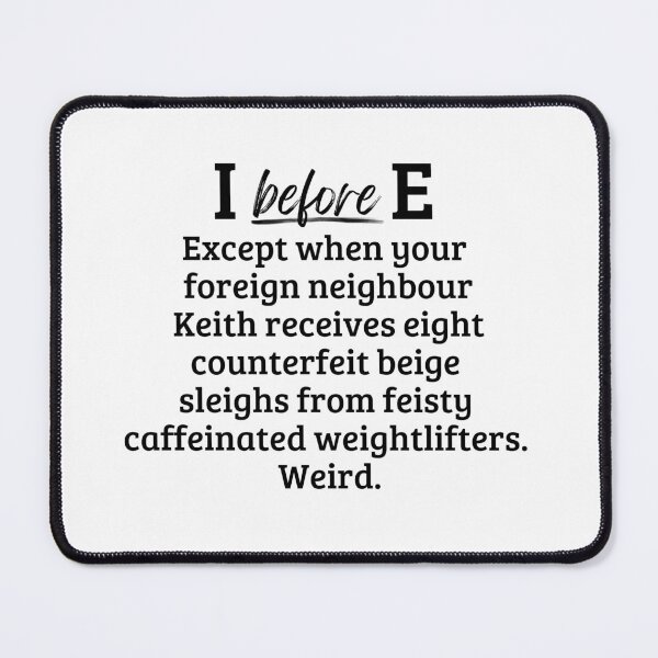 Item preview, I before E, British English Language Witty Teacher Student Pun, Black Bold Text | designed and sold by Lotta Luxxa Lifestyle.