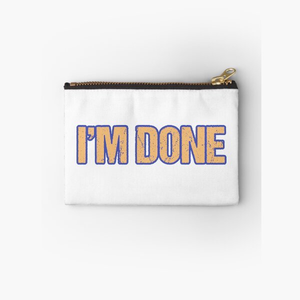 Item preview, I'm Done, Yellow with Blue Outline designed and sold by Memes N Lore .