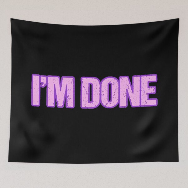 Item preview, I'm Done, Pink with Violet Outline designed and sold by Memes N Lore .