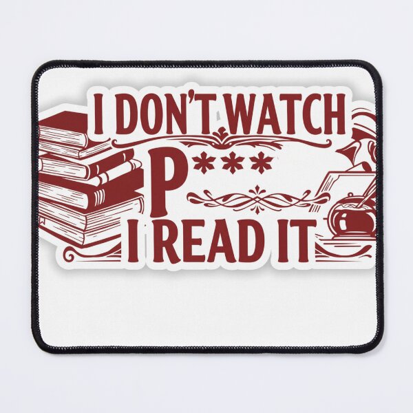 Item preview, I Don't Watch Porn I Read It designed and sold by FitEnvy.