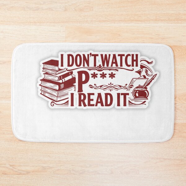 Item preview, I Don't Watch Porn I Read It designed and sold by FitEnvy.