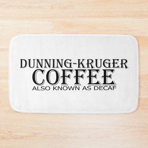 Item preview, Dunning-Kruger Coffee designed and sold by jdtees.