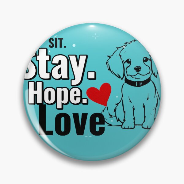 Item preview, Sit. Stay. Hope. Love designed and sold by arteena.