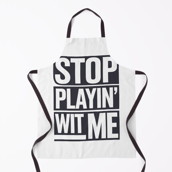 Item preview, Stop Playin Wit Me quote designed and sold by Ratchet100.