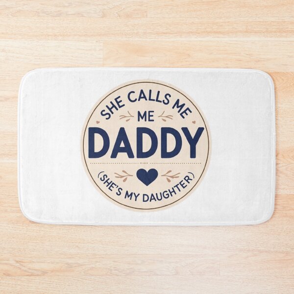 Item preview, She calls me daddy (she's my daughter) designed and sold by CareersRUs.