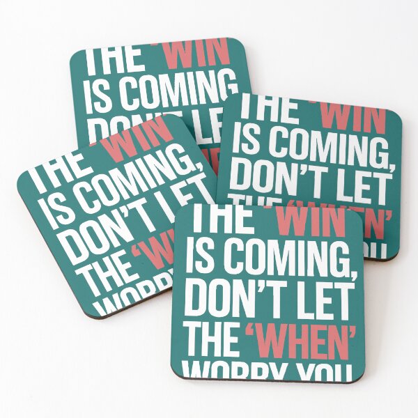 Item preview, The Win Is Coming Don't Let The When Worry You designed and sold by teenugs.