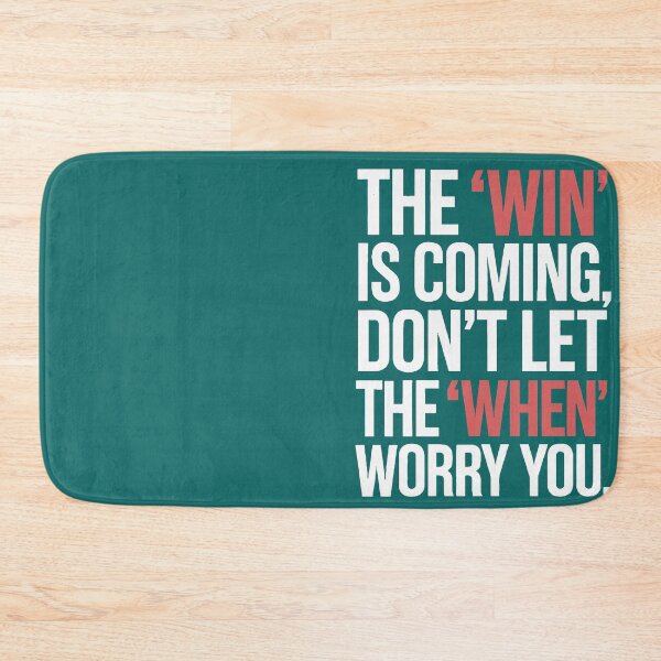 Item preview, The Win Is Coming Don't Let The When Worry You designed and sold by teenugs.