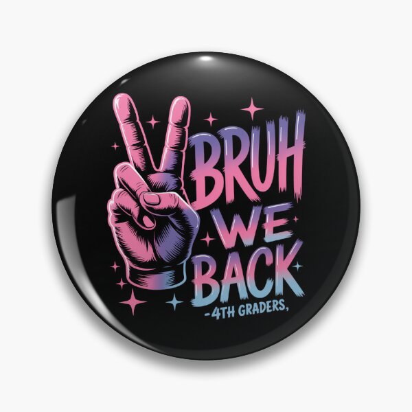 Item preview, Bruh We Back 4th Graders Back To School Fourth Grade designed and sold by Sunset4Bones.
