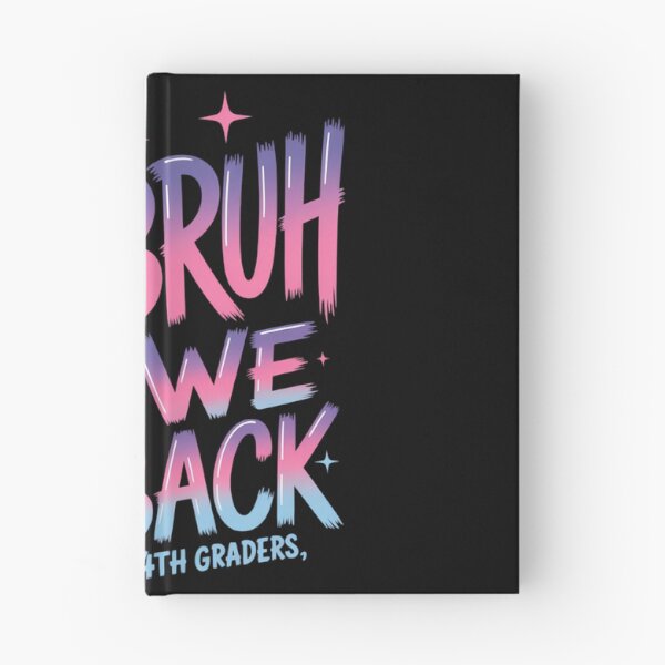 Item preview, Bruh We Back 4th Graders Back To School Fourth Grade designed and sold by Sunset4Bones.