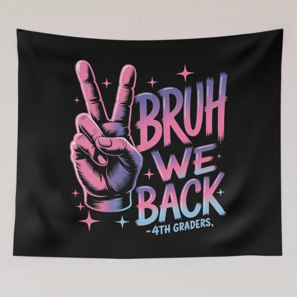 Item preview, Bruh We Back 4th Graders Back To School Fourth Grade designed and sold by Sunset4Bones.