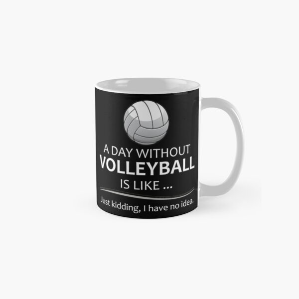 Item preview, Volleyball Player and Coach - A Day Without Volleyball Funny Gifts for Beach and Indoor Volleyball Lovers designed and sold by merkraht.