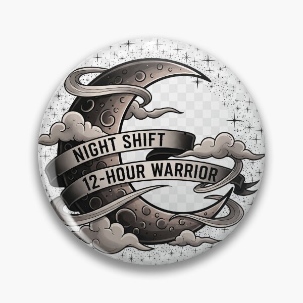 Item preview, NIGHT SHIFT 12-HOUR WARRIOR  designed and sold by ScrubCrewPrints.