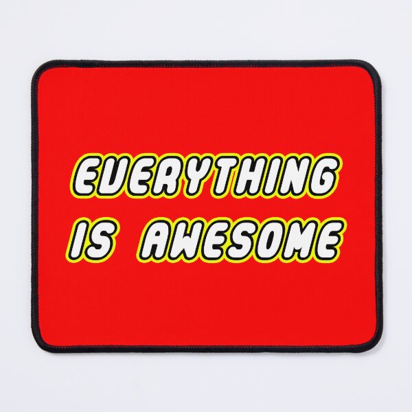 Item preview, Everything Is Awesome designed and sold by TroyBolton17.