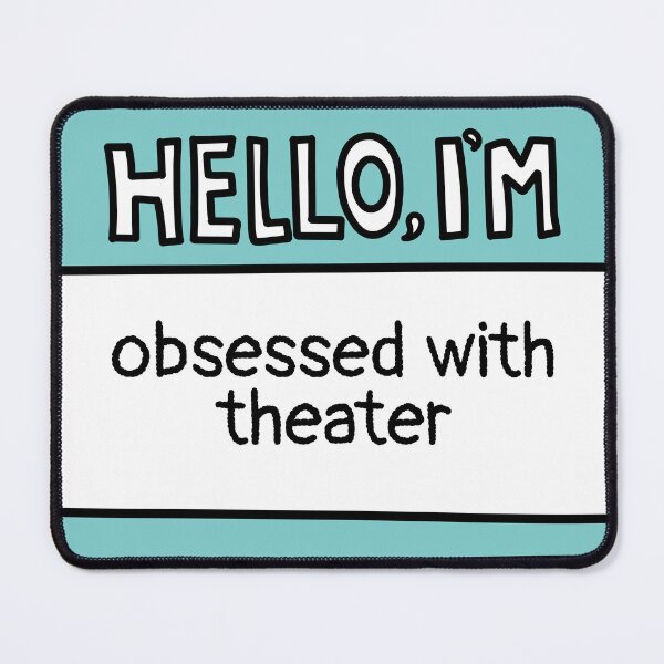 Item preview, Obsessed with Theater Funny Name Tag designed and sold by MaryAller.