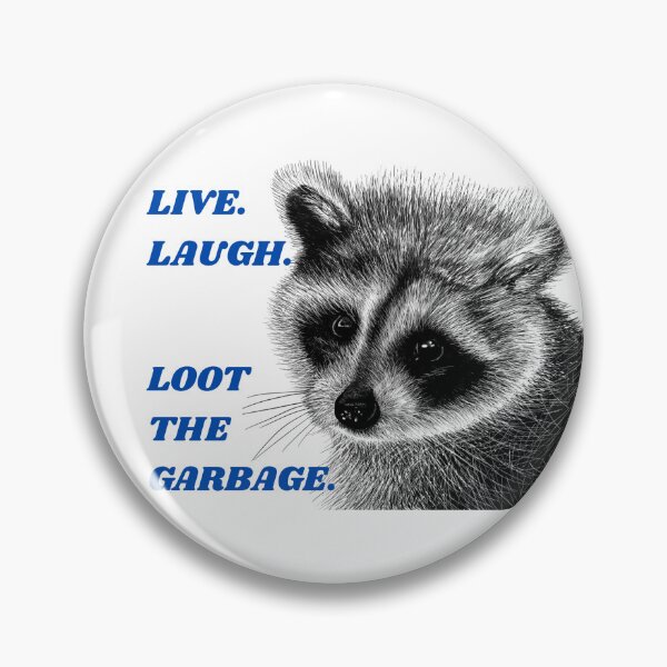 Item preview, Live. Laugh. Loot.-Trash Panda Edition designed and sold by Artlizjane.