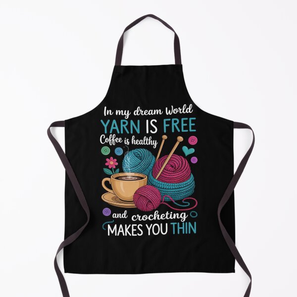 Item preview, In My Dream World Yarn Is Free Coffee Is Healthy And Crochet designed and sold by brynatshop.