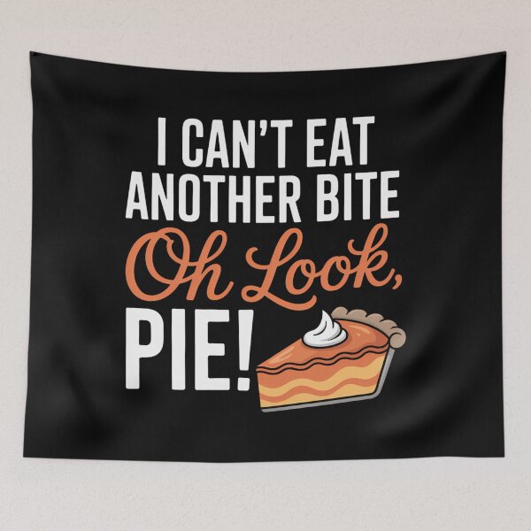 Item preview, Can't Eat Another Bite Oh Look Pie Funny Thanksgiving designed and sold by brynatshop.