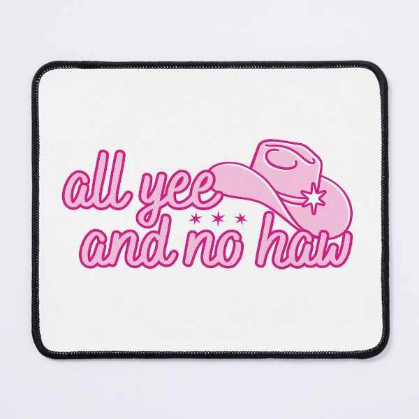 Item preview, all yee and no haw designed and sold by okaykelley.