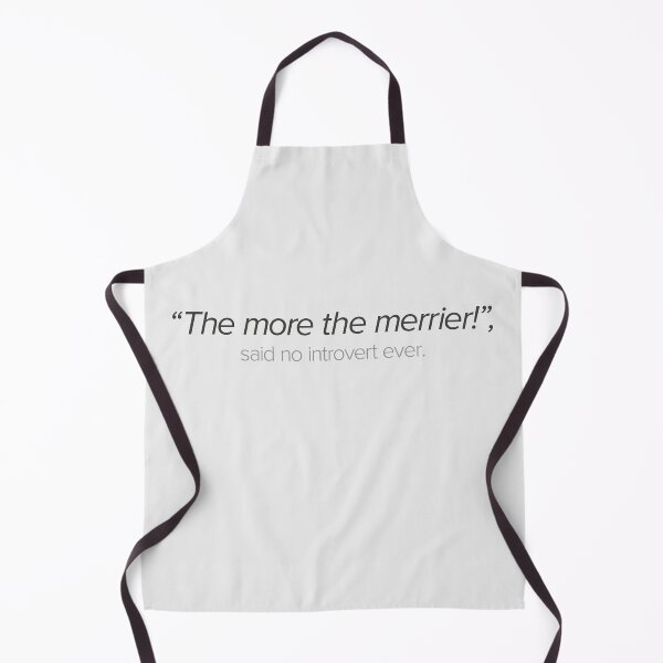 Item preview, The More the Merrier...Said No Introvert Ever designed and sold by Fifteenfps.