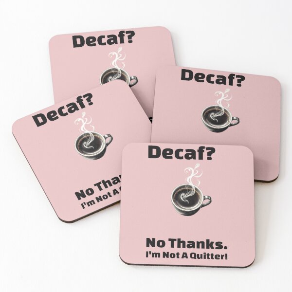 Item preview, Decaf? No Thanks, I’m Not a Quitter #2 designed and sold by ShamblesShirts.