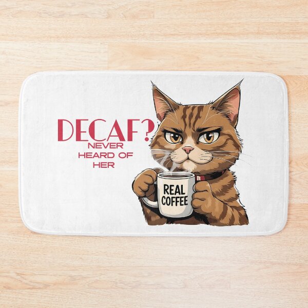 Item preview, Decaf? Never Heard of Her, Funny Coffee Cat Meme Design designed and sold by Bliss Find And Design.