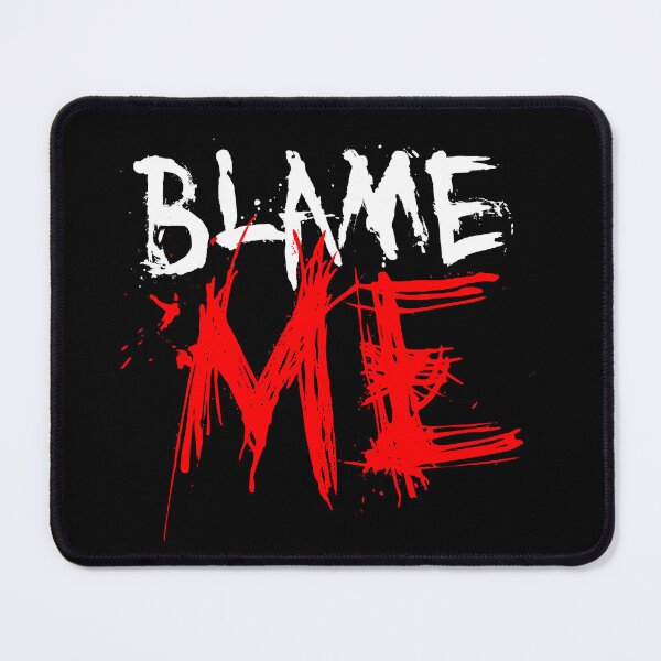 Item preview, Blame ME designed and sold by Dagger Woods.