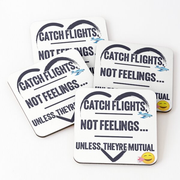 Item preview, Catch Flights Not Feelings Unless They're Mutual designed and sold by Vibrant Threads.