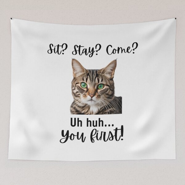 Item preview, Funny Silver Tabby Cat – “Sit? Stay? Come? Uh huh. You First!” | Sassy Disobedient Kitty Quote designed and sold by Fredster1966.