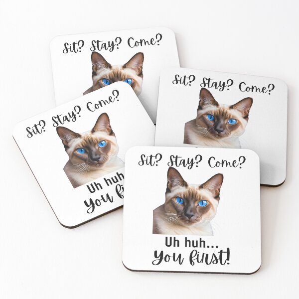 Item preview, Funny Siamese Cat – “Sit? Stay? Come? Uh huh. You First!” | Sassy Feline Attitude Design designed and sold by Fredster1966.