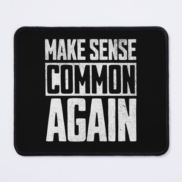 Item preview, Make Sense Common Again designed and sold by Studio Bankai.