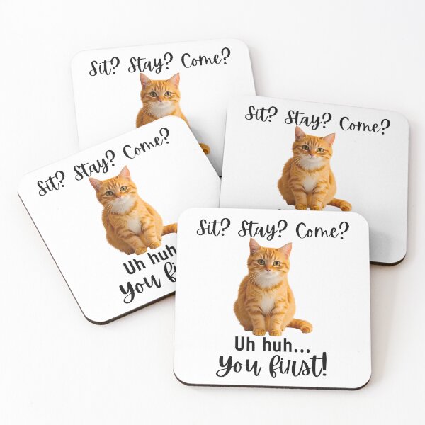 Item preview, Funny Orange Tabby Cat – “Sit? Stay? Come? Uh huh. You First!” | Sassy Disobedient Kitty Quote designed and sold by Fredster1966.