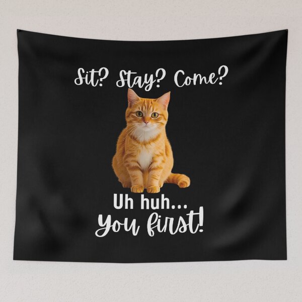 Item preview, Funny Orange Tabby Cat – “Sit? Stay? Come? Uh huh. You First!” | Sassy Disobedient Kitty Quote designed and sold by Fredster1966.